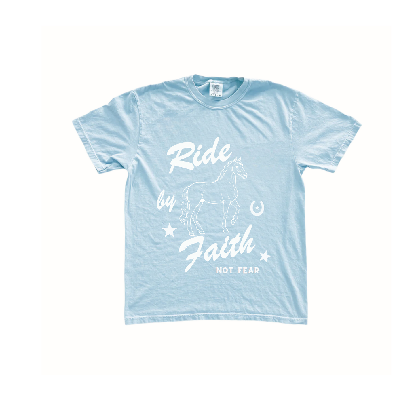 RIDE BY FAITH NOT FEAR TEE