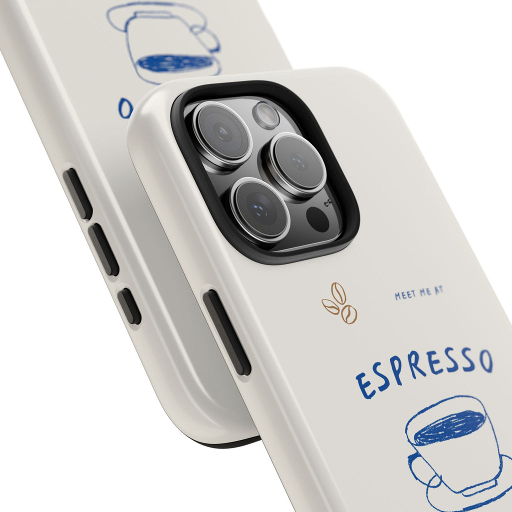 MEET ME AT ESPRESSO O'CLOCK PHONE CASE