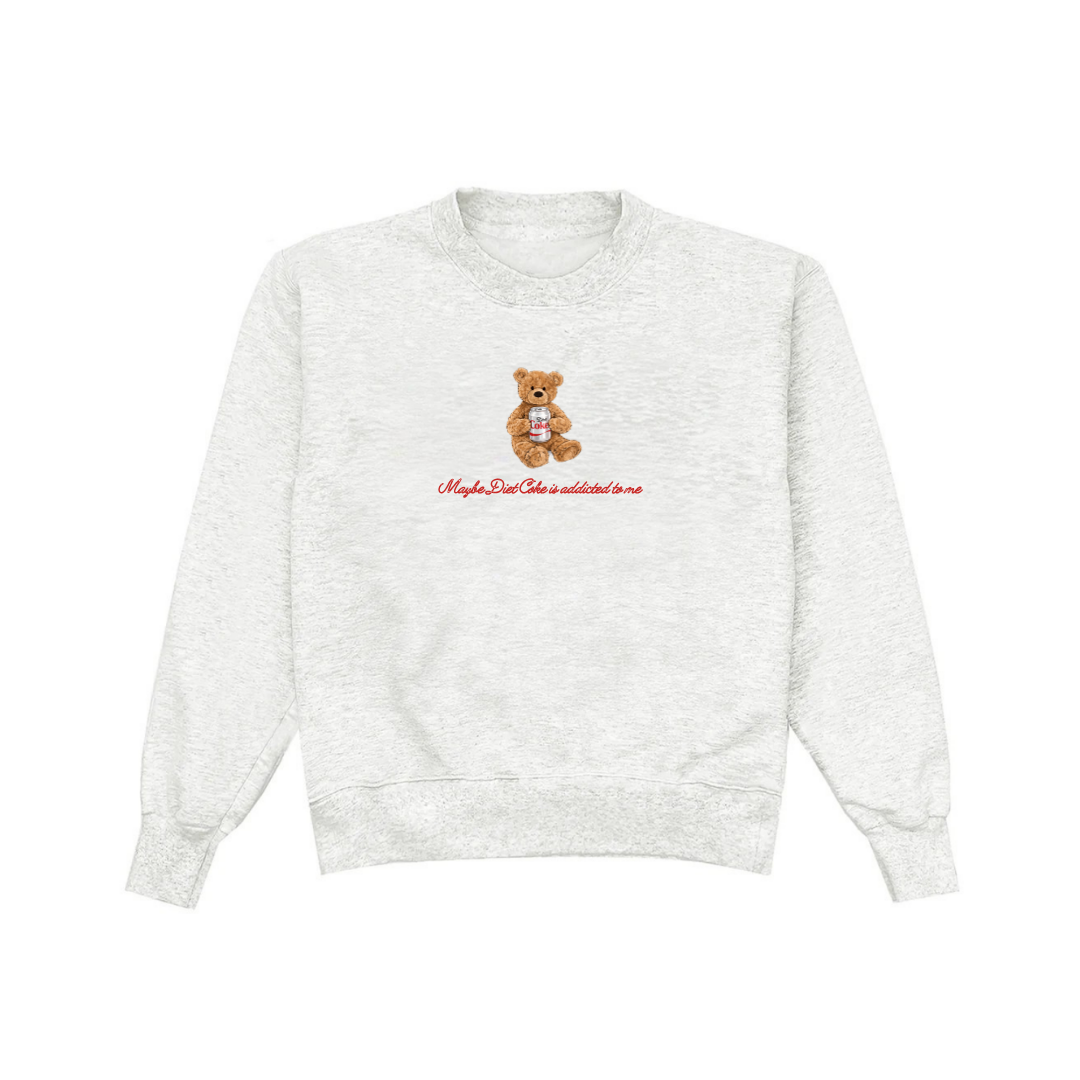 MAYBE DIET COKE IS ADDICTED TO ME TEDDY BEAR GRAY COZY CREWNECK