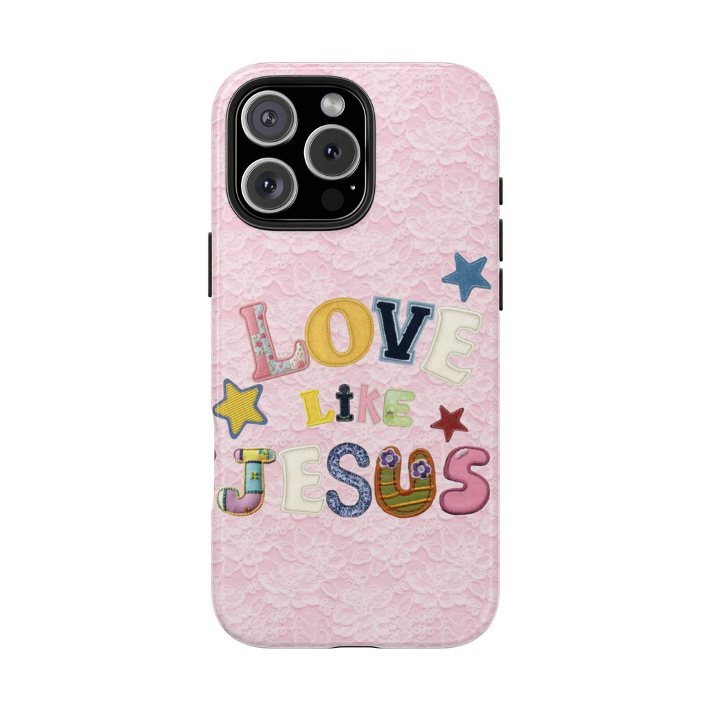 PINK LACE LOVE LIKE JESUS PHONE CASE