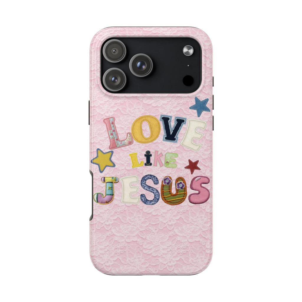 PINK LACE LOVE LIKE JESUS PHONE CASE