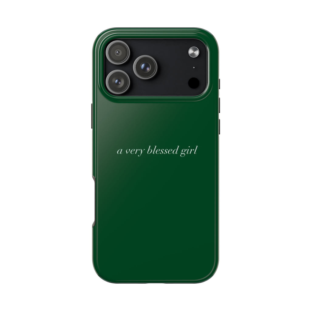 A VERY BLESSED GIRL GREEN PHONE CASE