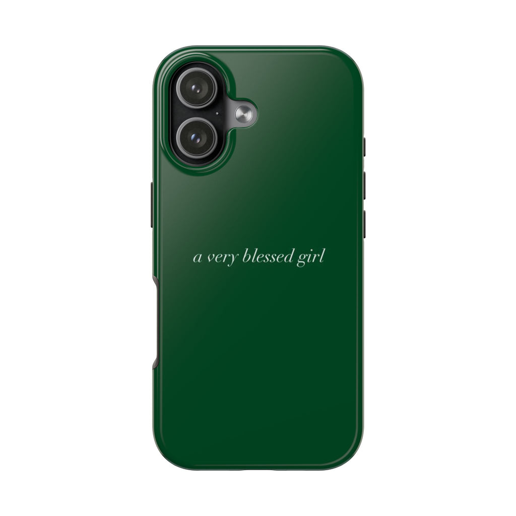 A VERY BLESSED GIRL GREEN PHONE CASE