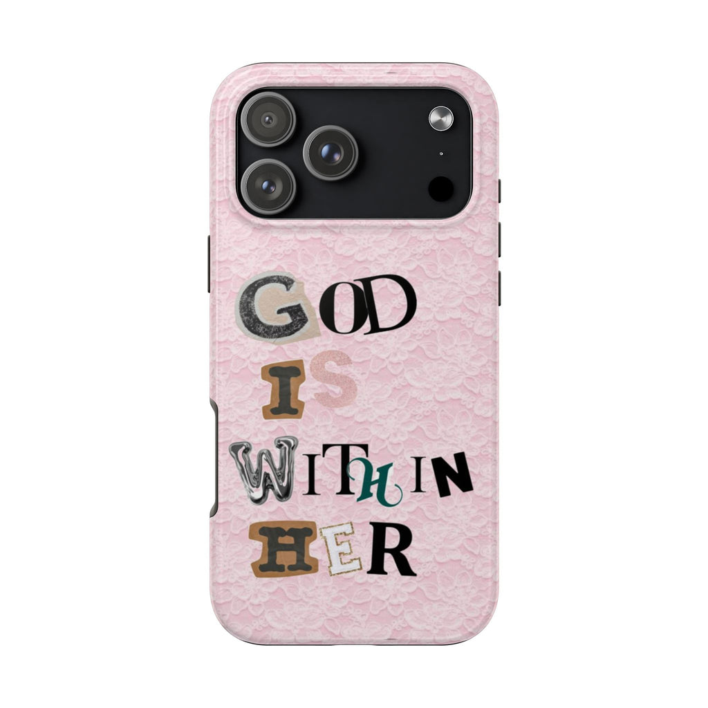 PINK LACE GOD IS WITHIN HER PHONE CASE