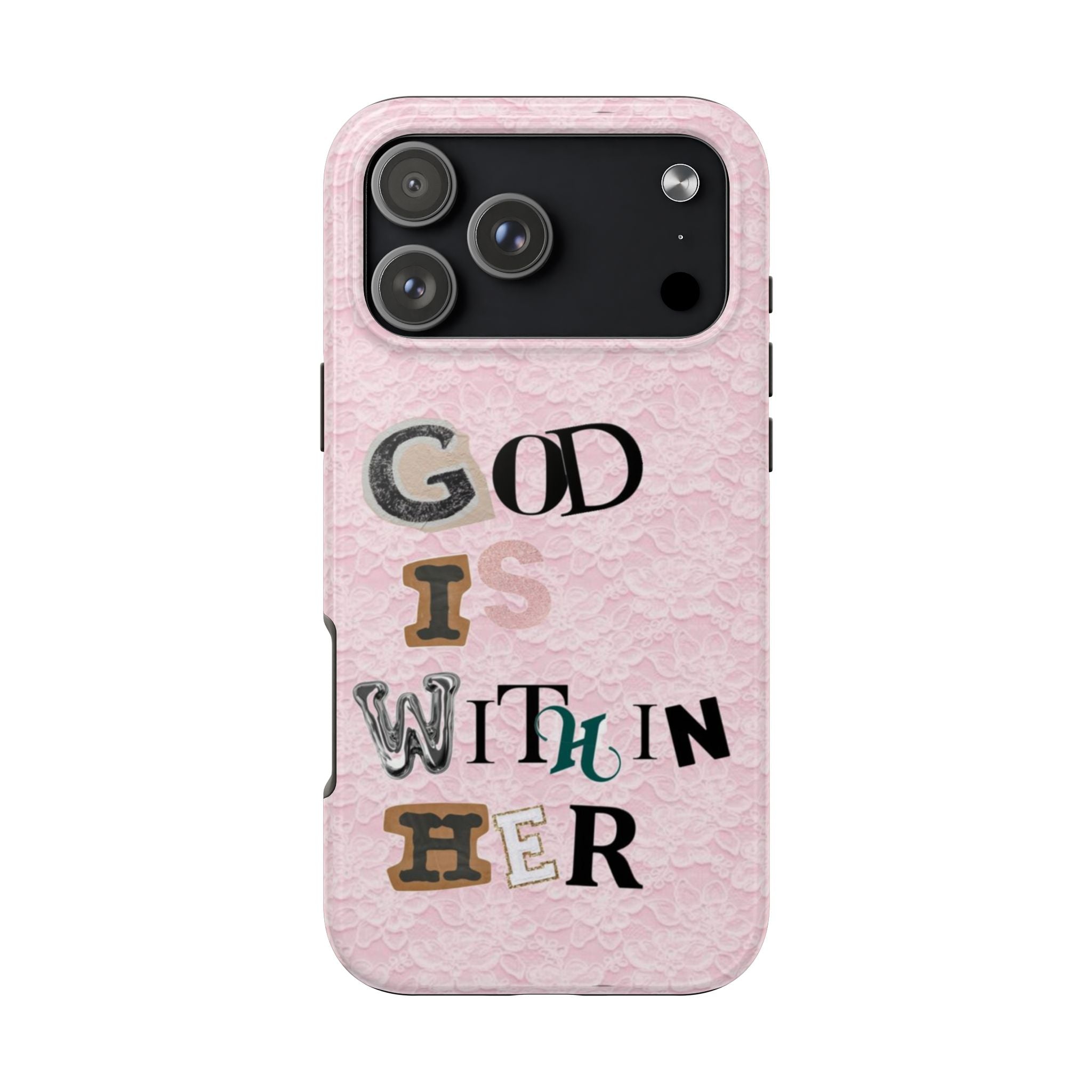 PINK LACE GOD IS WITHIN HER PHONE CASE