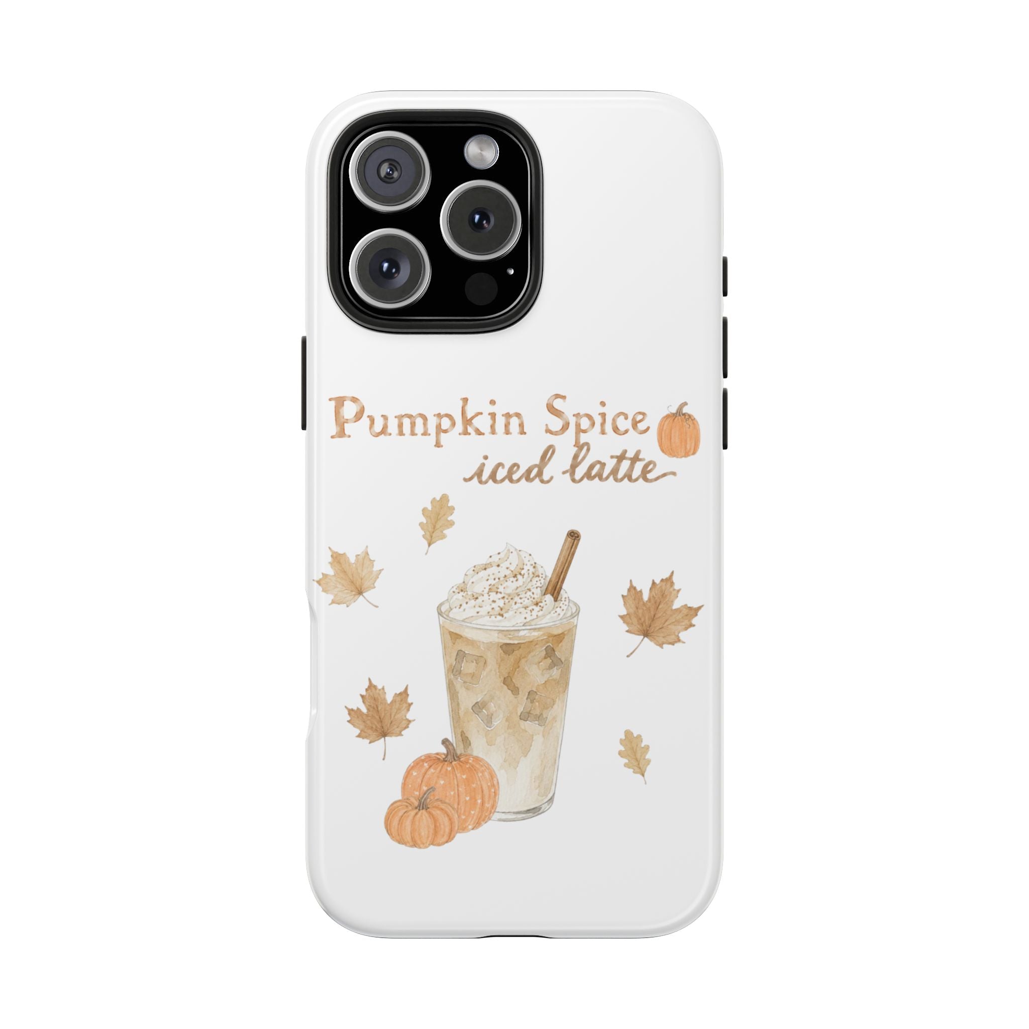 PUMPKIN SPICE ICED LATTE PHONE CASE
