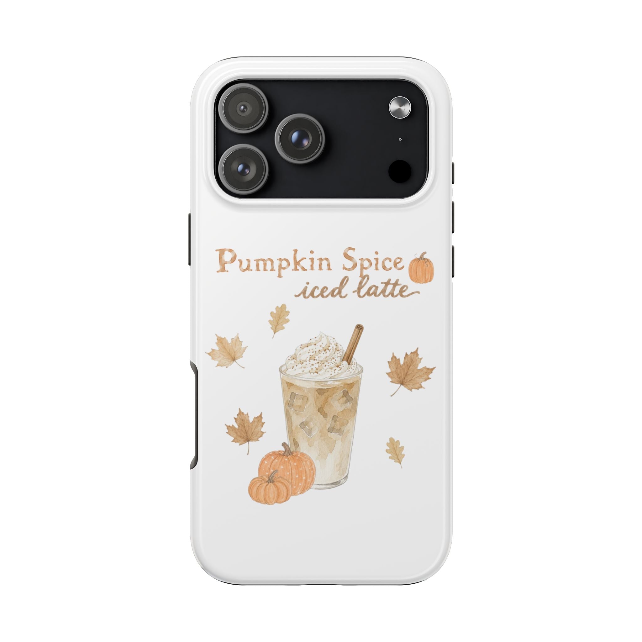 PUMPKIN SPICE ICED LATTE PHONE CASE