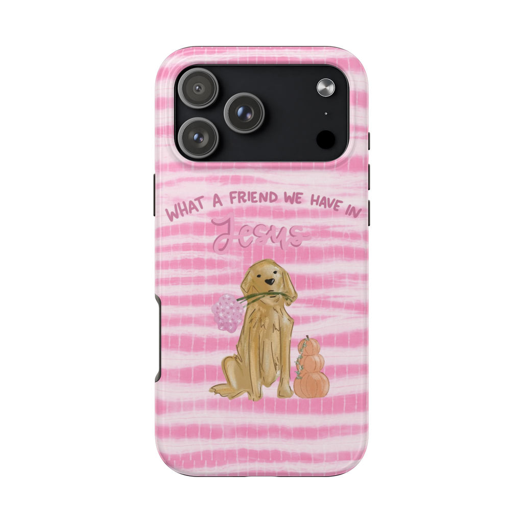 WHAT A FRIEND WE HAVE IN JESUS GOLDEN RETRIEVER PINK TIE DYE PHONE CASE