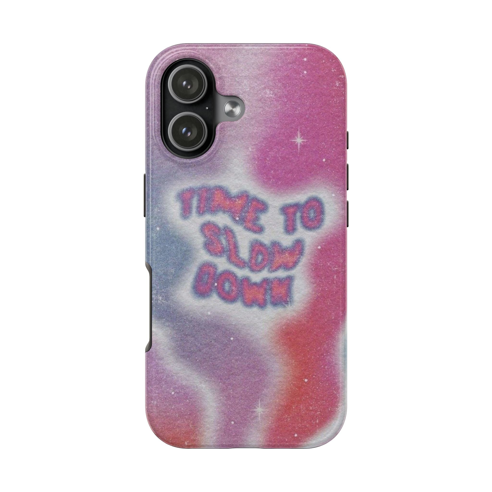 TIME TO SLOW DOWN PHONE CASE