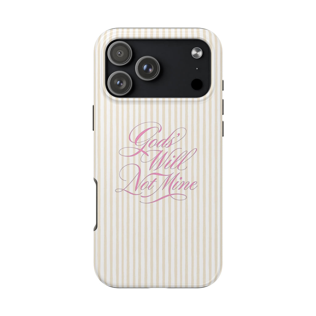BEIGE STRIPES GOD'S WILL NOT MINE PHONE CASE
