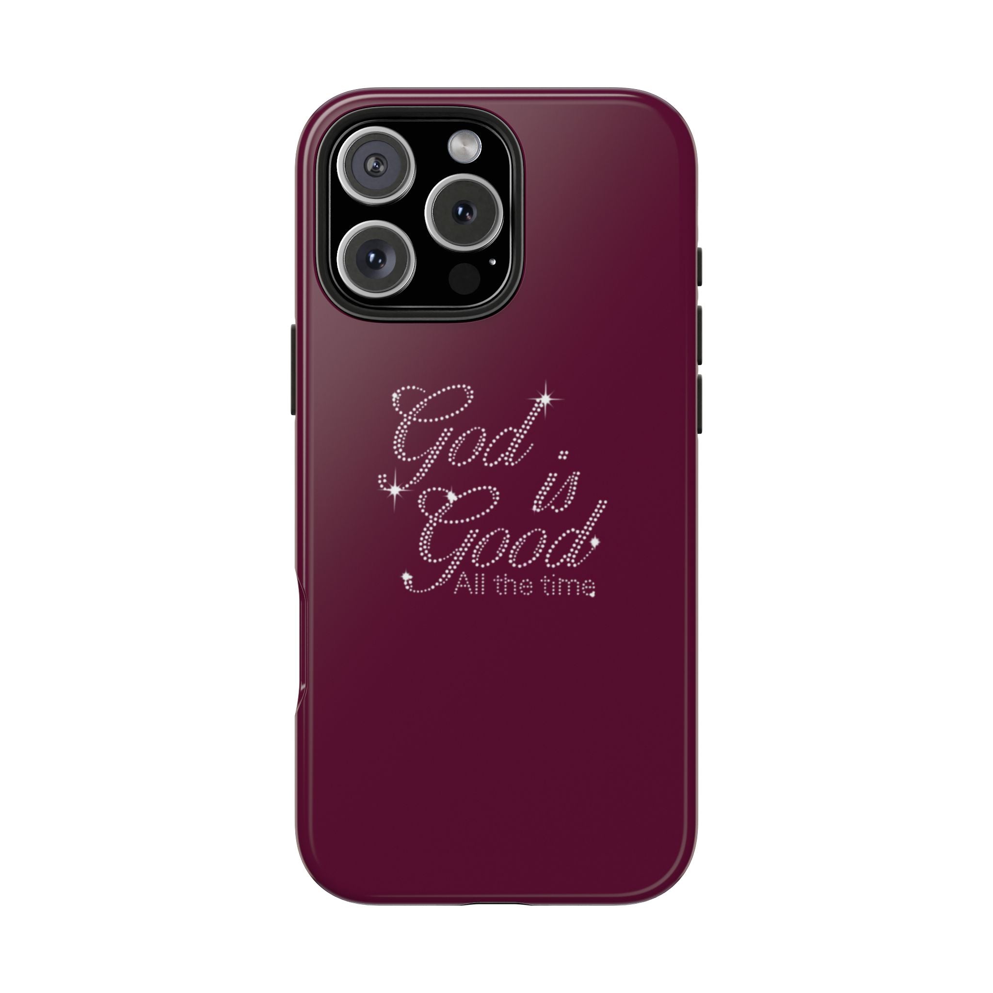 GOD IS GOOD ALL THE TIME PHONE CASE