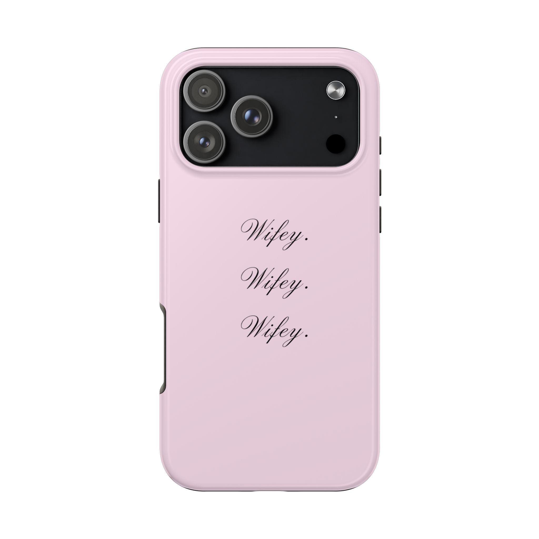 PINK WIFEY PHONE CASE