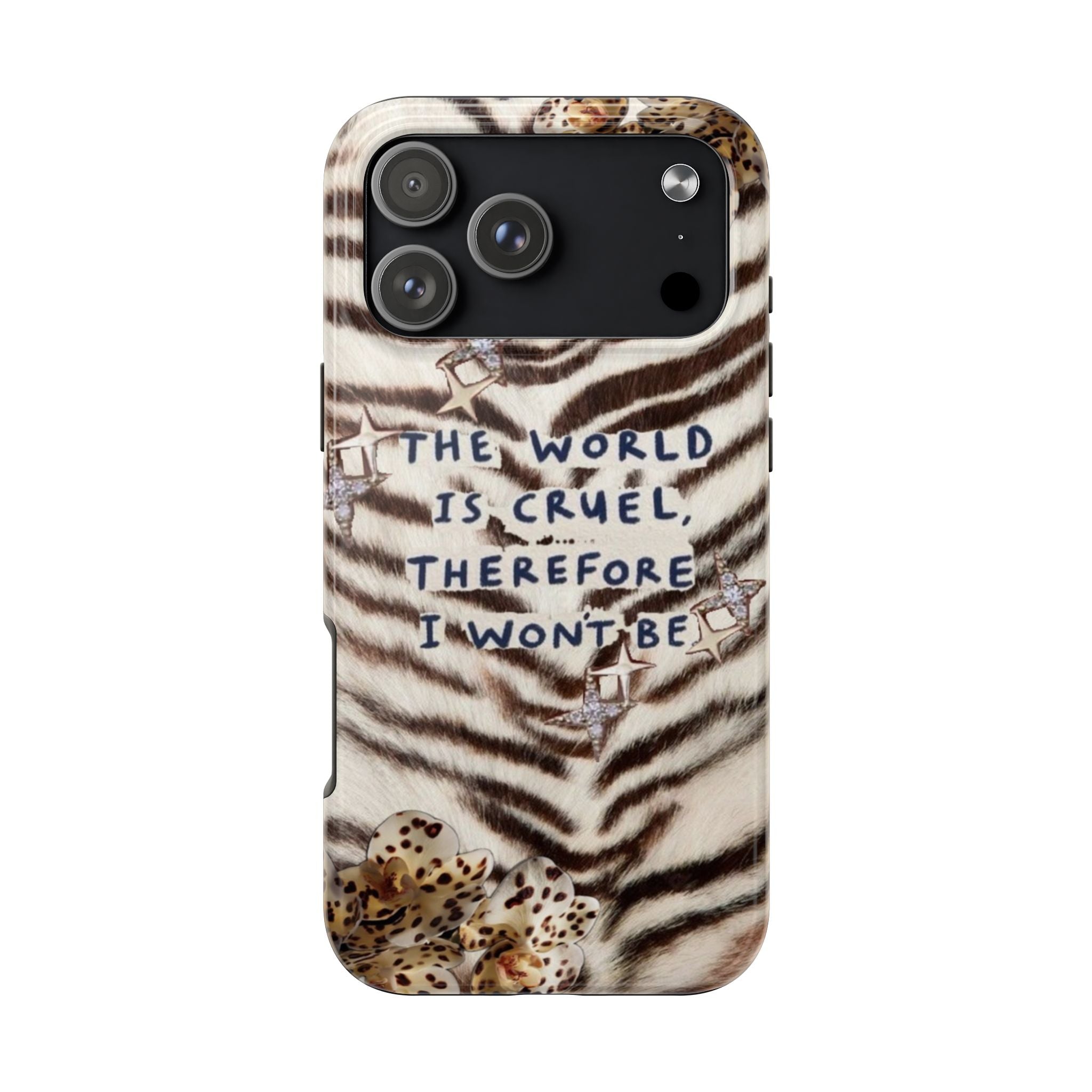 ZEBRA THE WORLD IS CRUEL THEREFORE I WON'T BE PHONE CASE