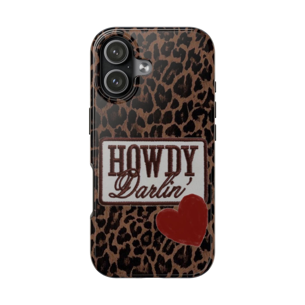 HOWDY DARLIN' LEOPARD PHONE CASE