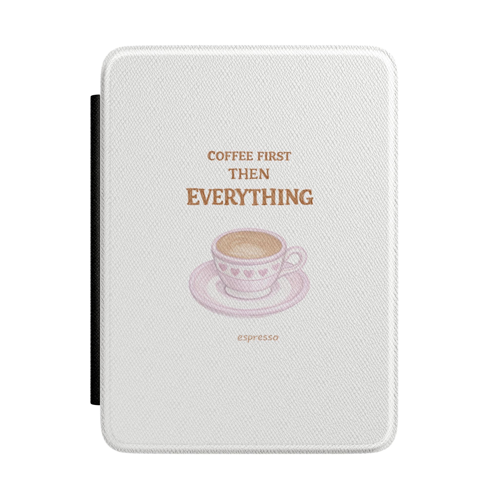 COFFEE FIRST THEN EVERYTHING KINDLE CASE HARDCOVER