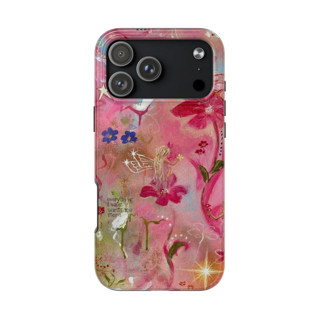 MANIFESTATION FAIRY EVERYTHING I WANT WANTS ME TOO PHONE CASE