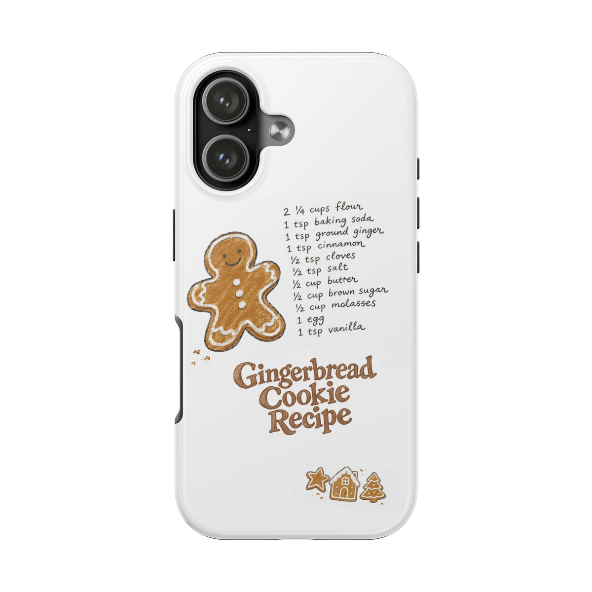 GINGERBREAD COOKIE RECIPE PHONE CASE