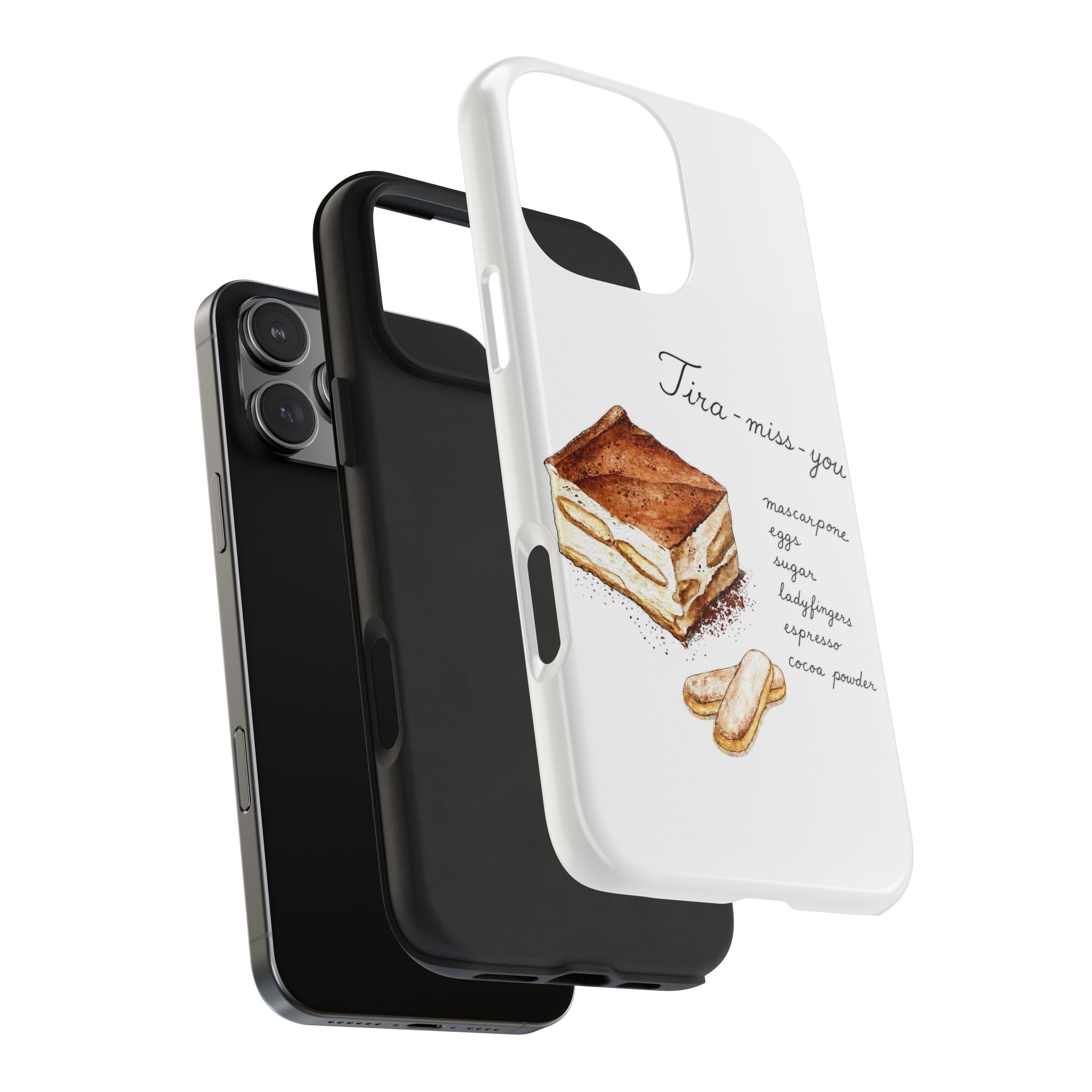 TIRA-MISS-YOU TIRAMISU DESSERT PHONE CASE