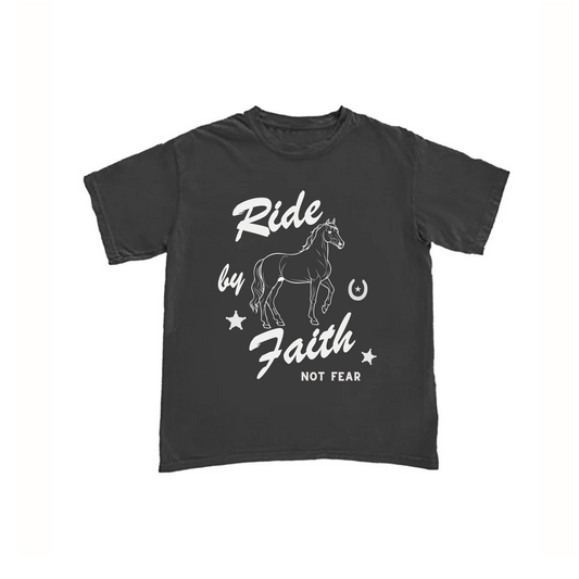 RIDE BY FAITH NOT FEAR TEE