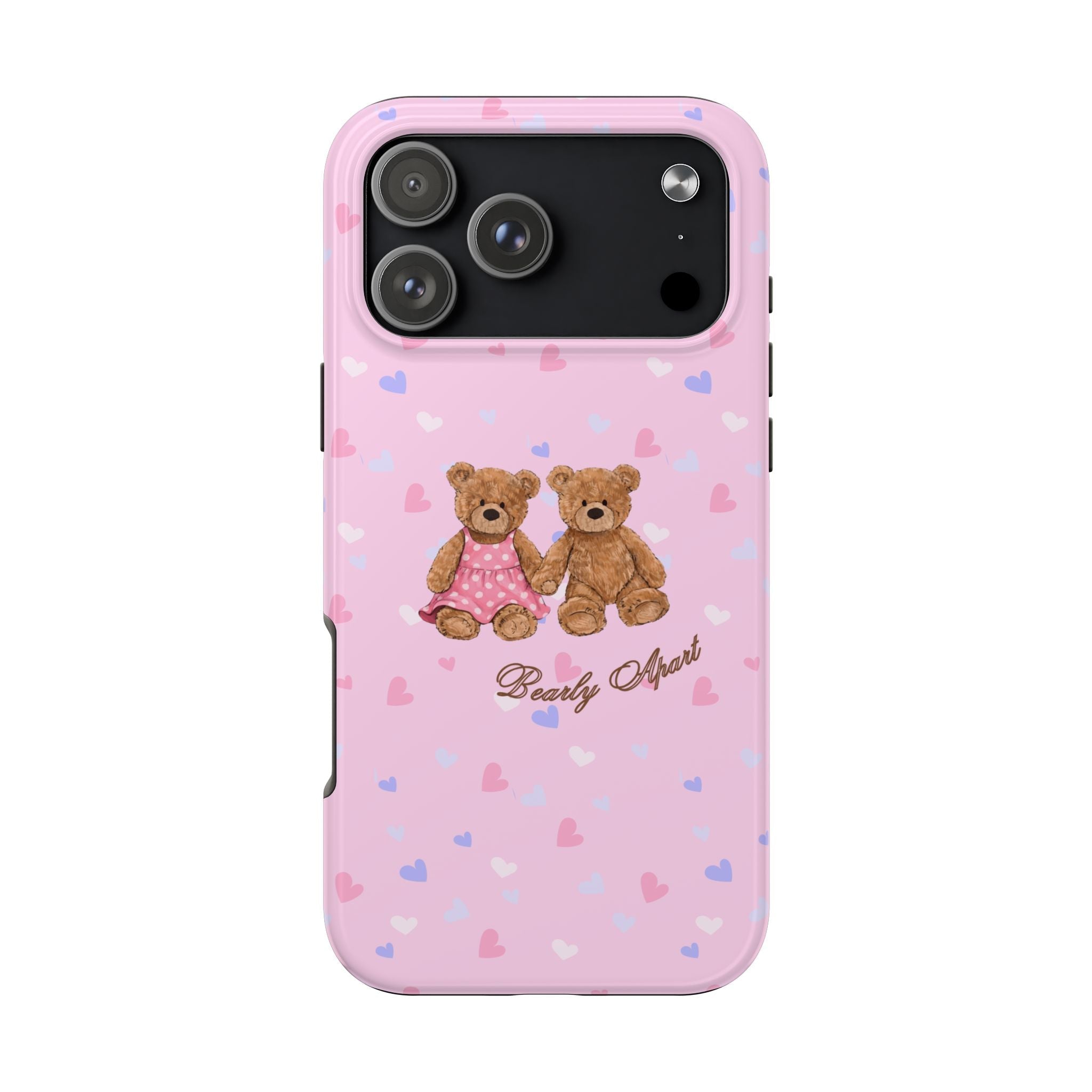 Pink phone case with teddy bear couple, hearts pattern, and "Bearly Apart" script