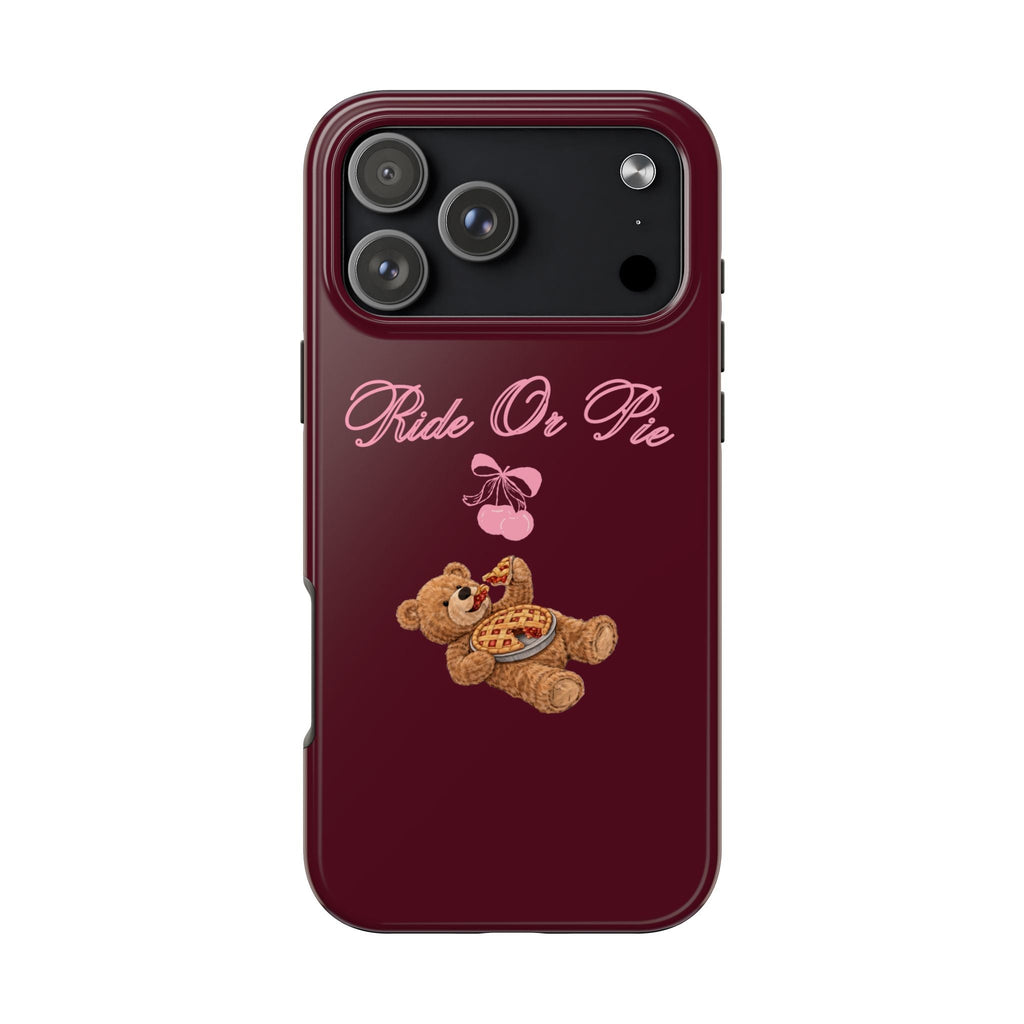 Maroon phone case with teddy bear, pink cherries, and “Ride Or Pie” lettering