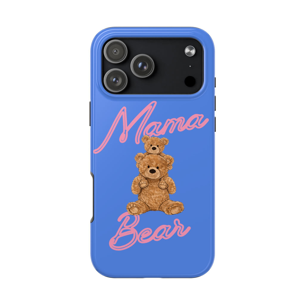 Blue phone case with centered teddy bear and 'Mama Bear' lettering, camera cutout