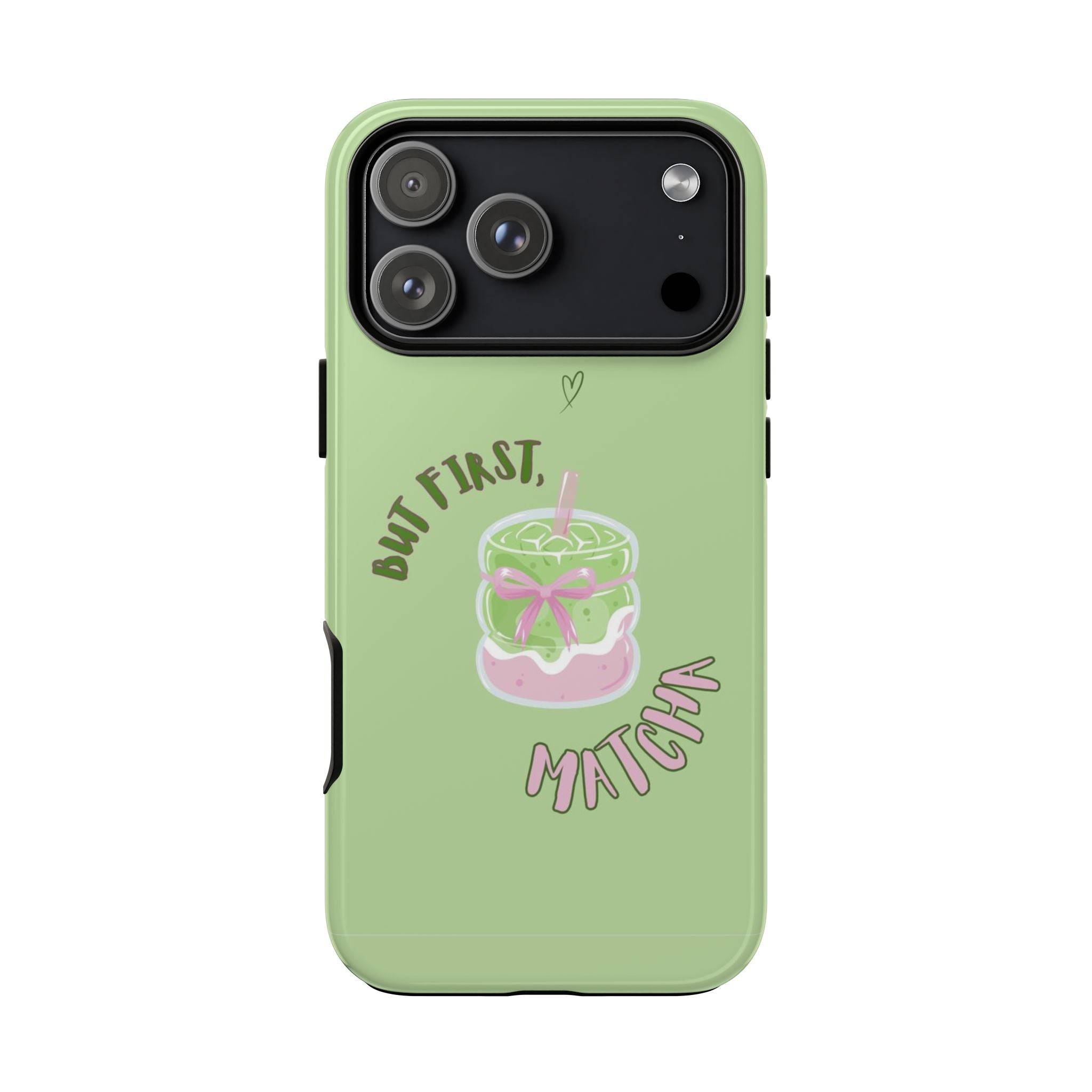Mint green phone case with matcha illustration and “BUT FIRST, MATCHA” text on back