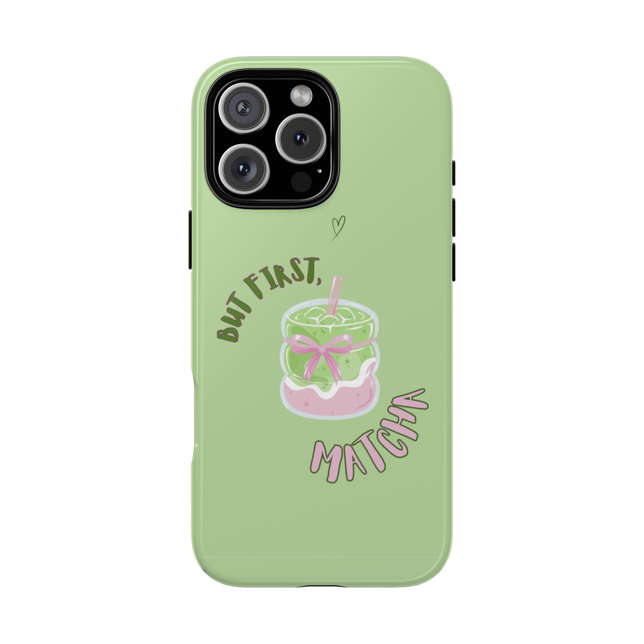 Mint green phone case with matcha graphic and “BUT FIRST, MATCHA” lettering, camera cutouts