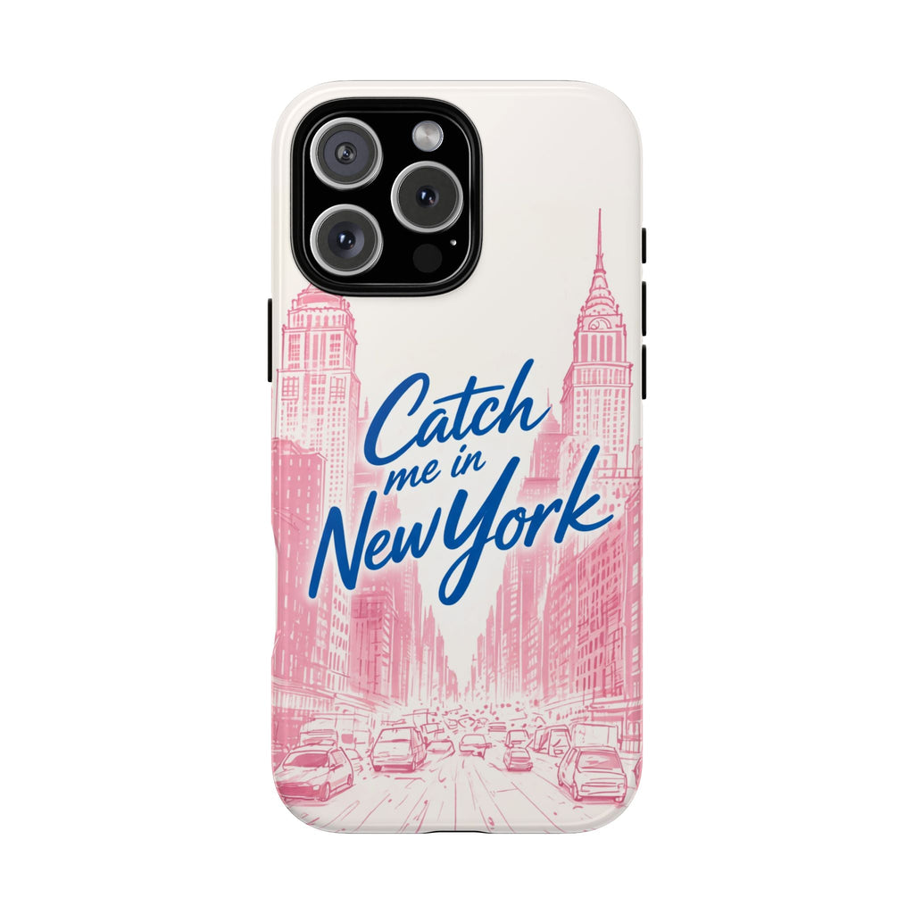 White phone case with pink New York skyline and blue “Catch me in New York” text