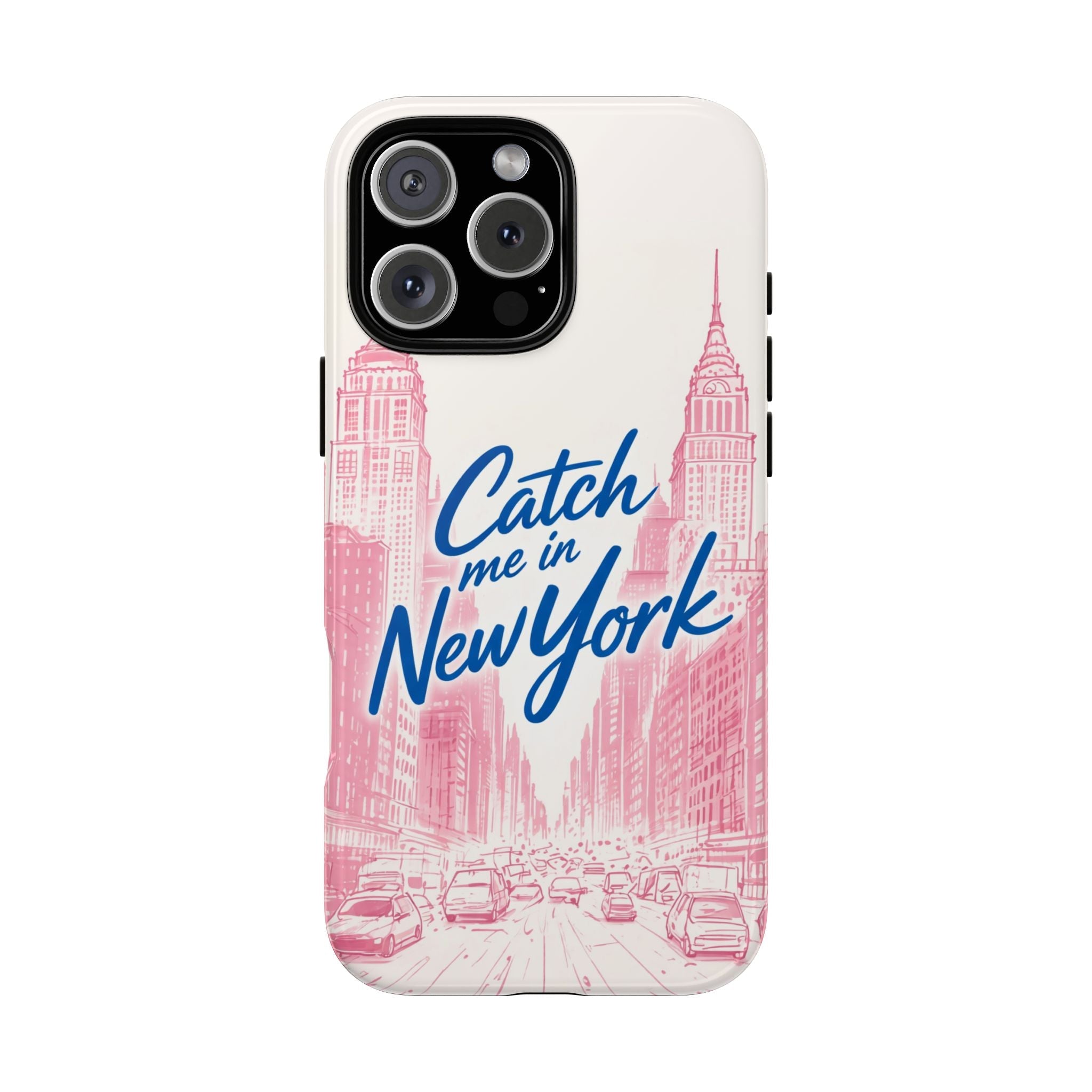 White phone case with pink New York skyline and blue “Catch me in New York” text