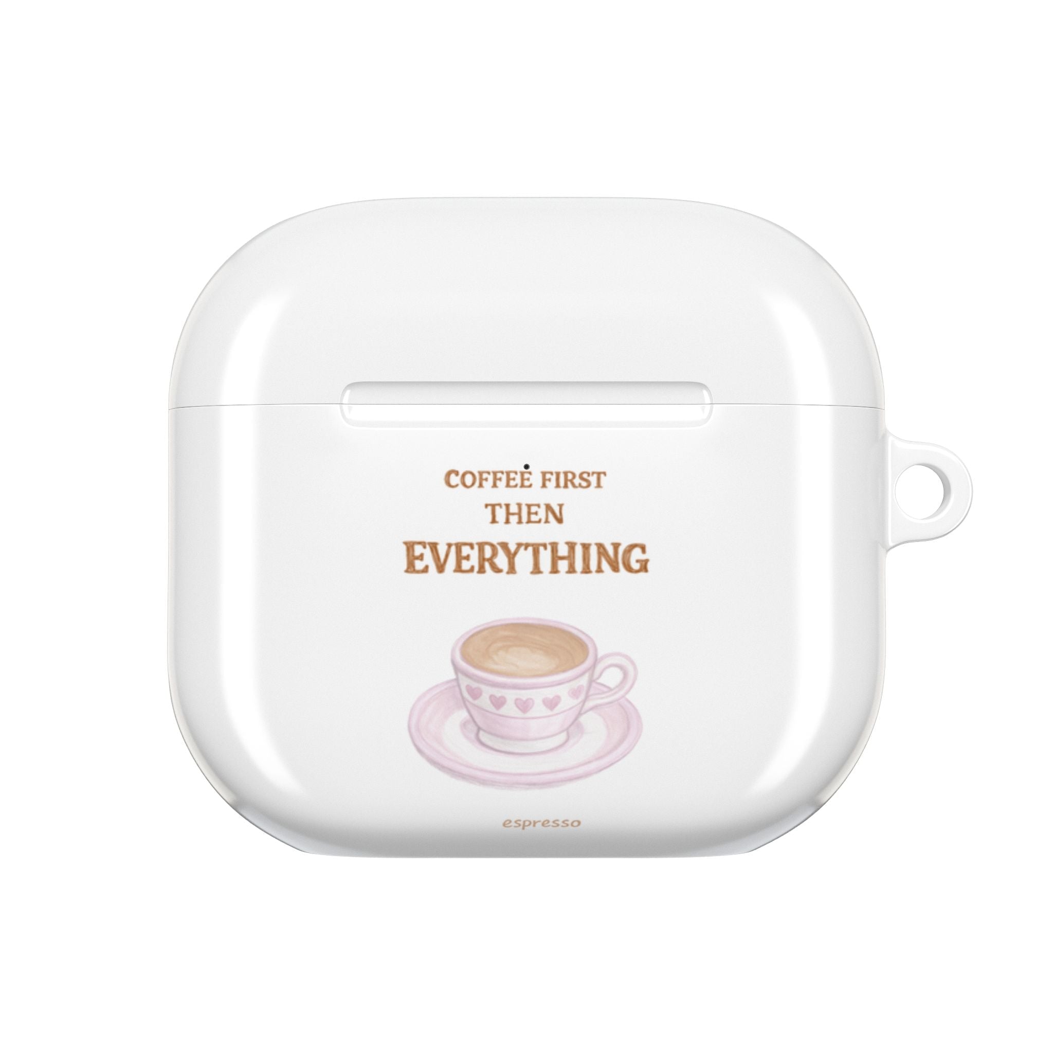 White AirPods case front with coffee quote and espresso cup graphic