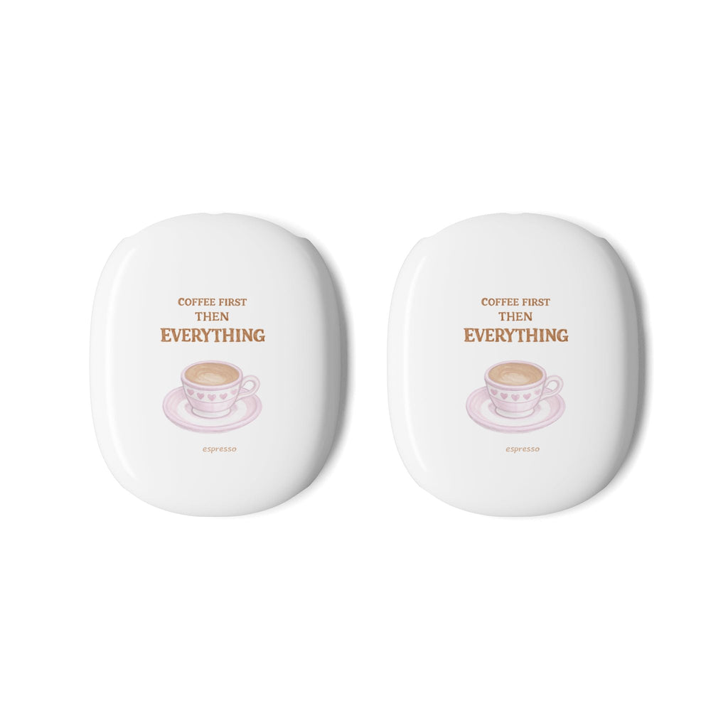 AirPods Max earcup covers: white backs with “Coffee First Then Everything” text