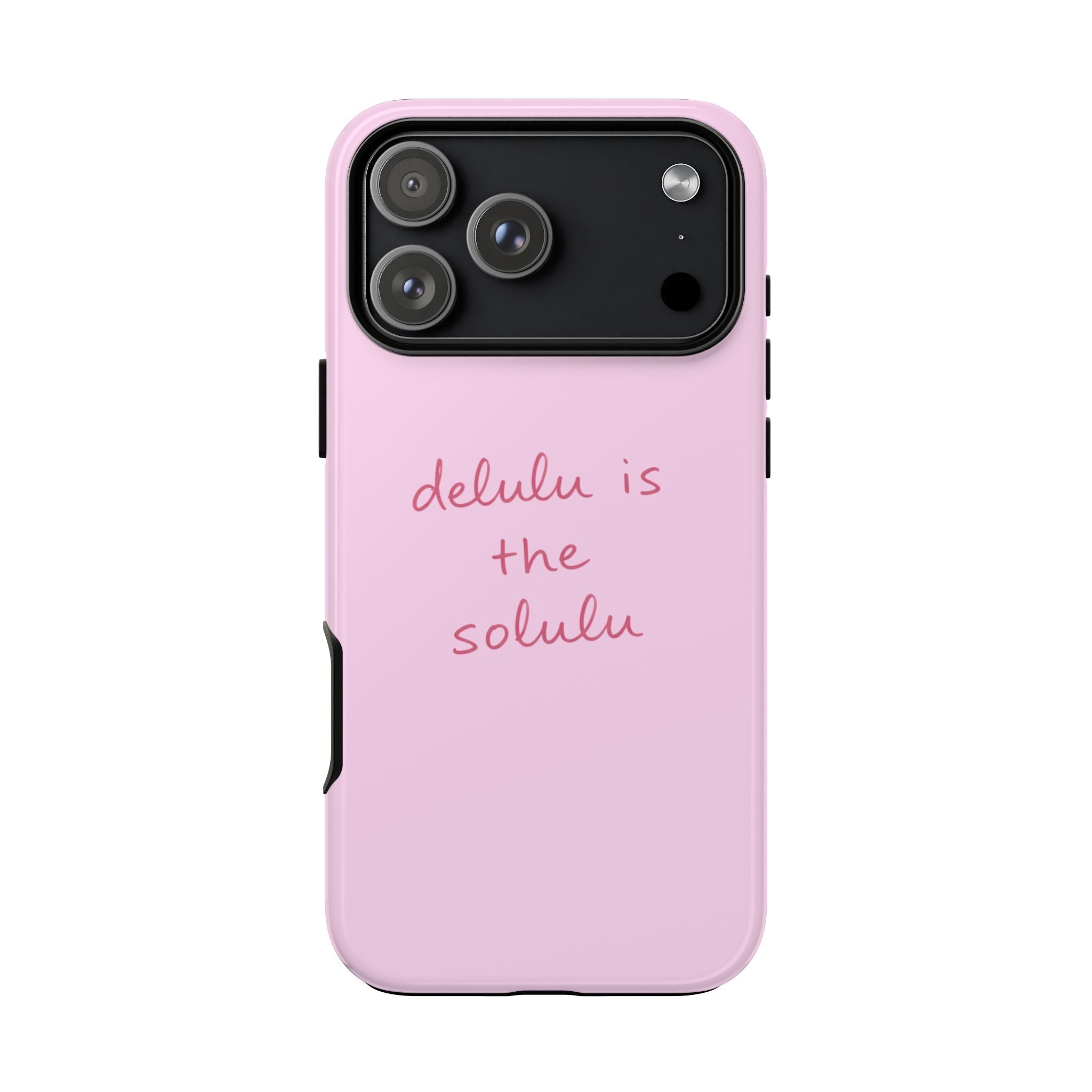 Light pink phone case with 'delulu is the solulu' text on back and camera module