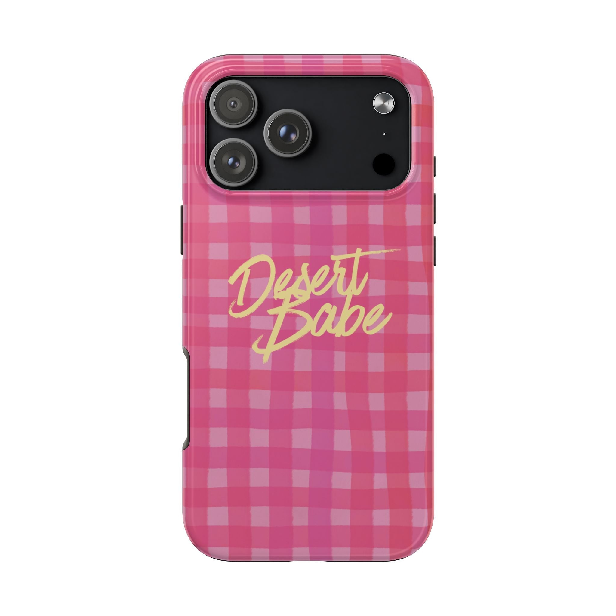 Pink gingham phone case with yellow “Desert Babe” script, camera cutout