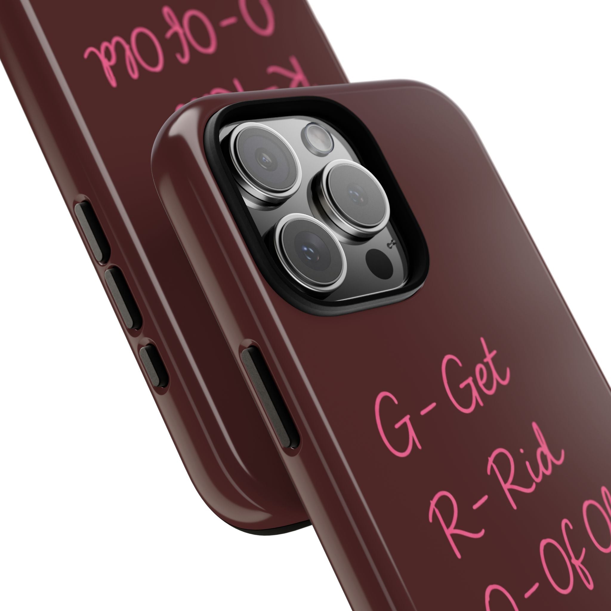 Maroon phone case close-up with pink 'G-Get R-Rid' text and camera cutouts