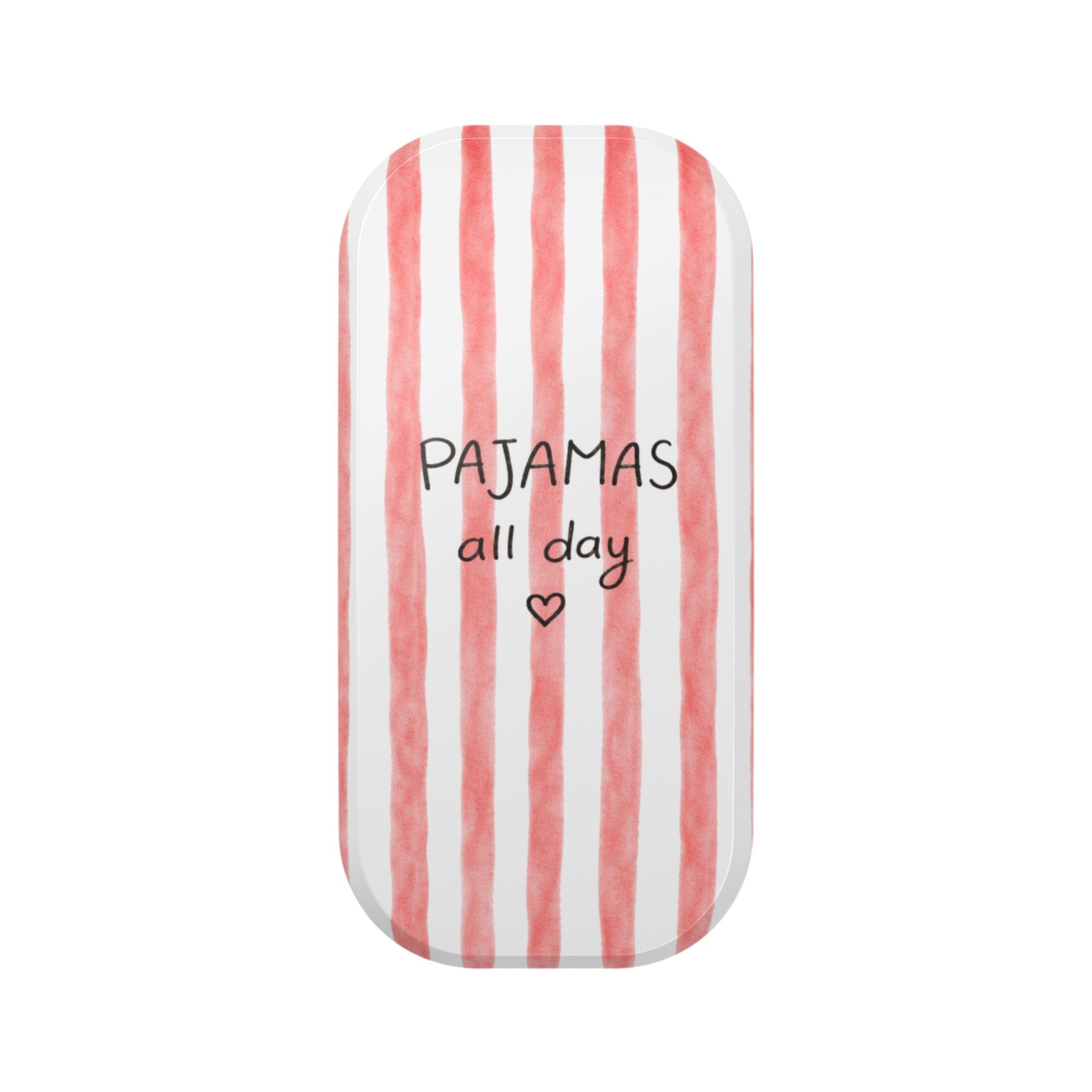 Red-and-white striped pajama print fabric with “PAJAMAS all day” text and heart