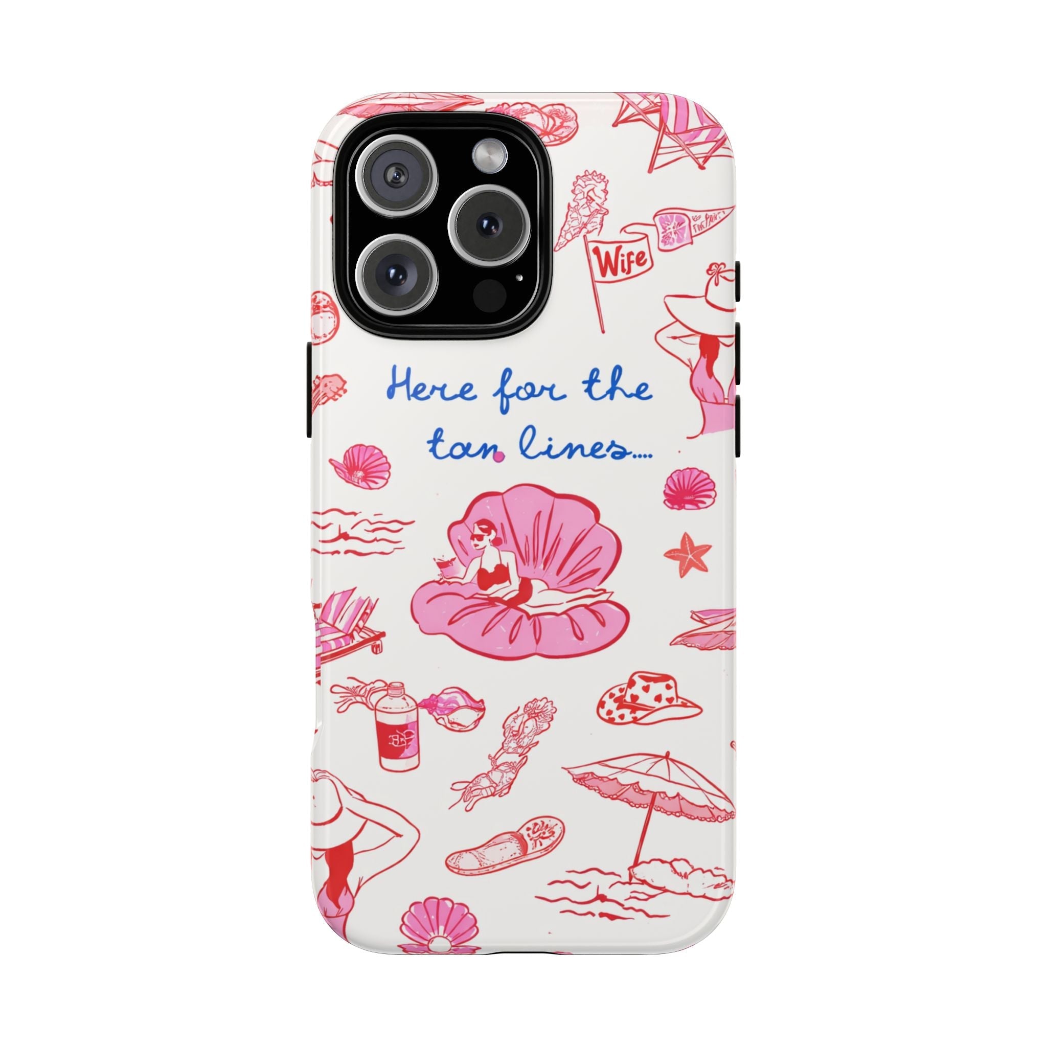 Phone case with pink beach illustration and text “Here for the tan lines…” on white background