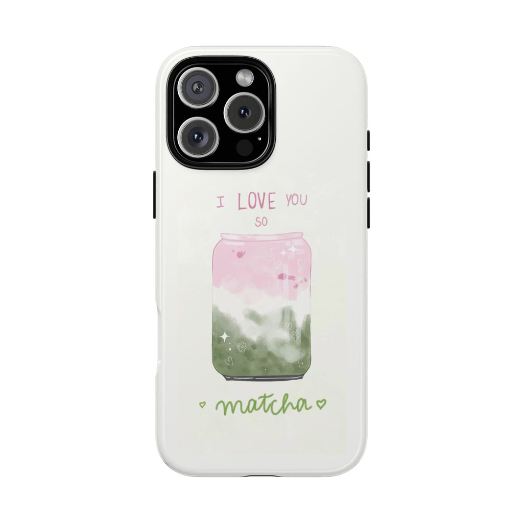 White phone case with 'I LOVE YOU SO' and matcha jar graphic, heart sparkles