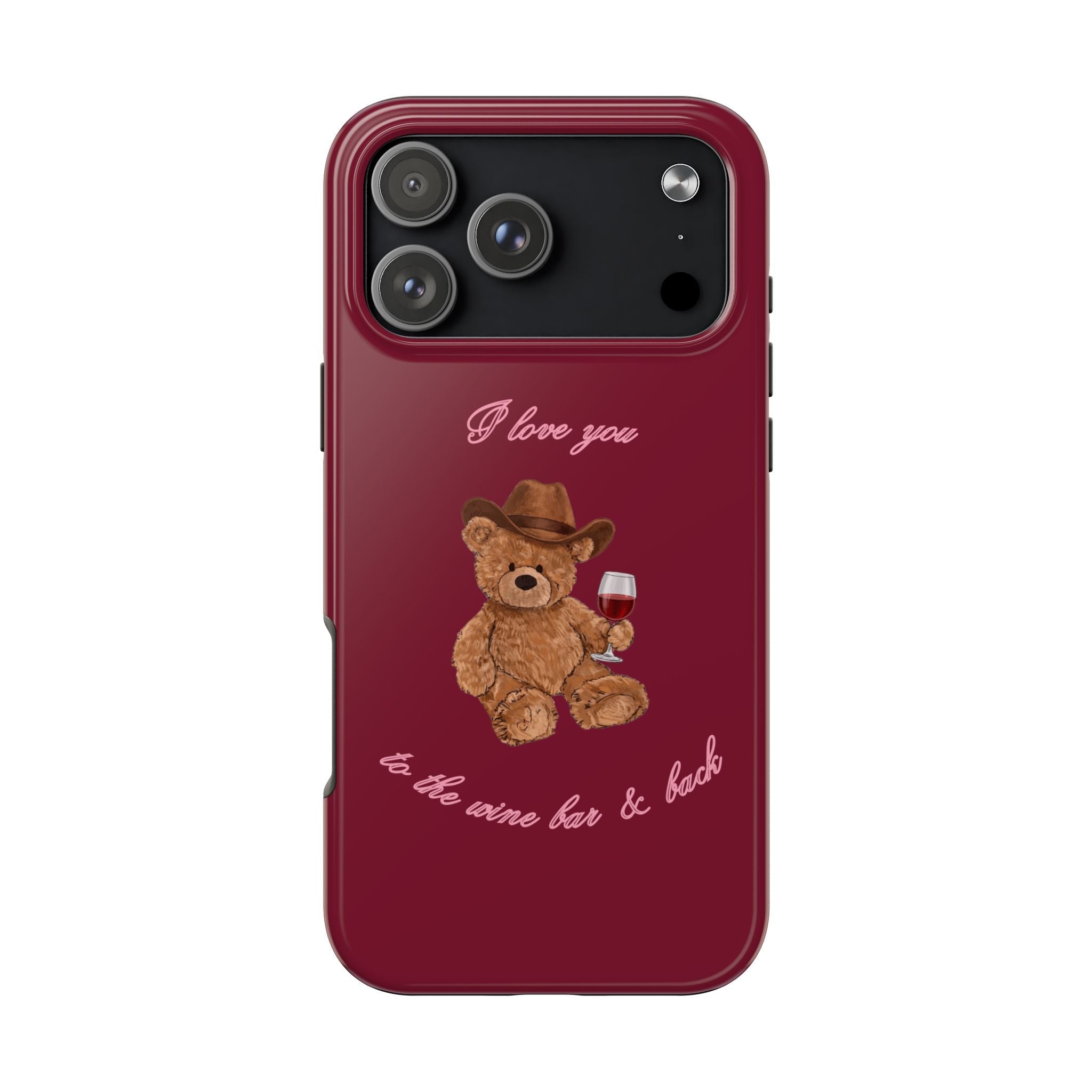 Burgundy phone case back with teddy bear, wine glass, and 'wine bar & back' text