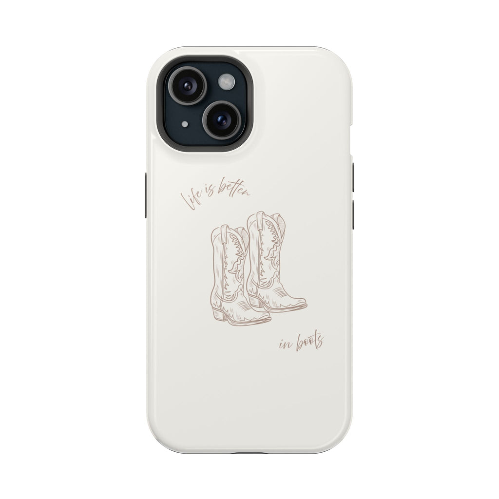 White phone case with boots line art and text “Life’s better in boots”.