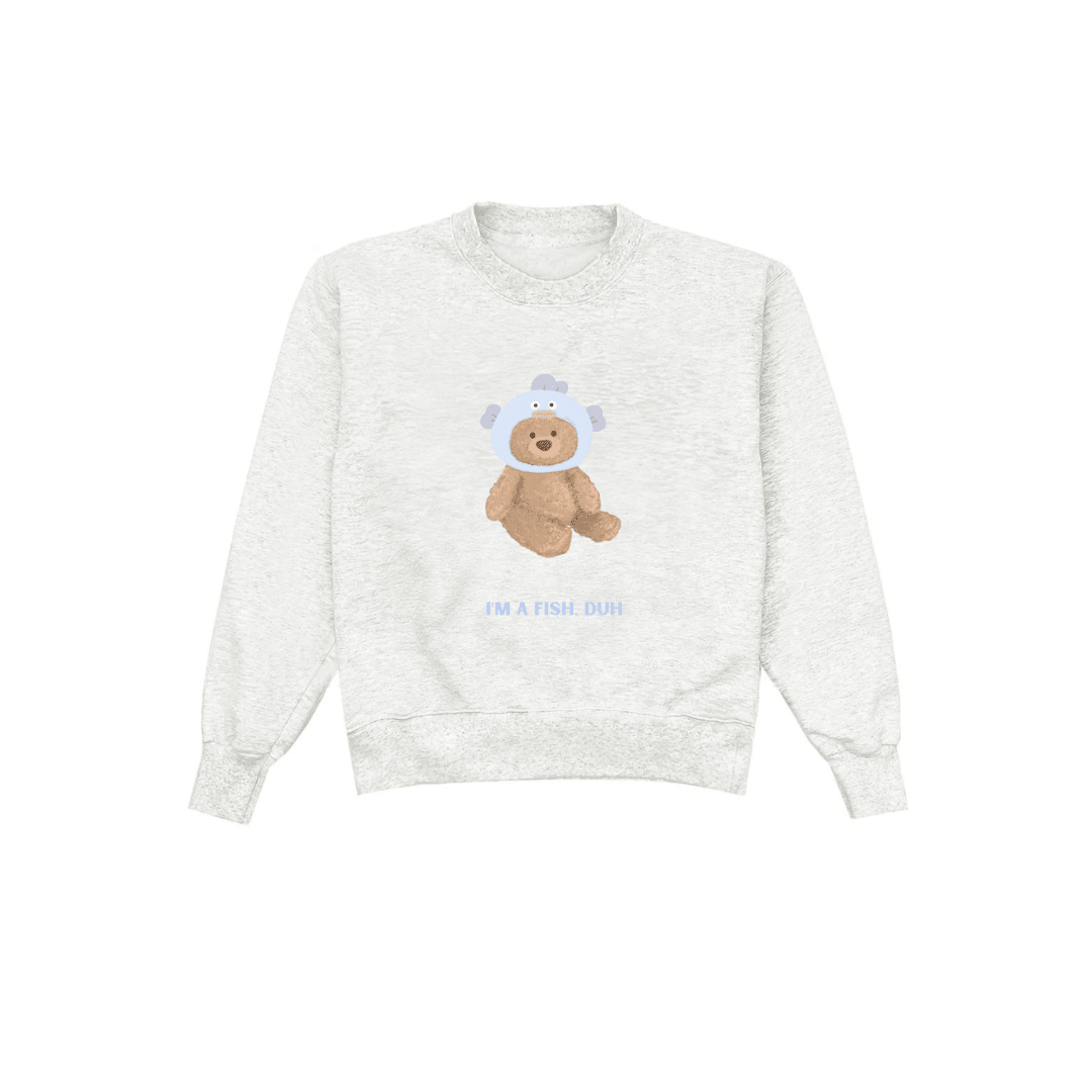 Light gray crewneck sweatshirt, bear graphic and 'I'M A FISH DUH' text
