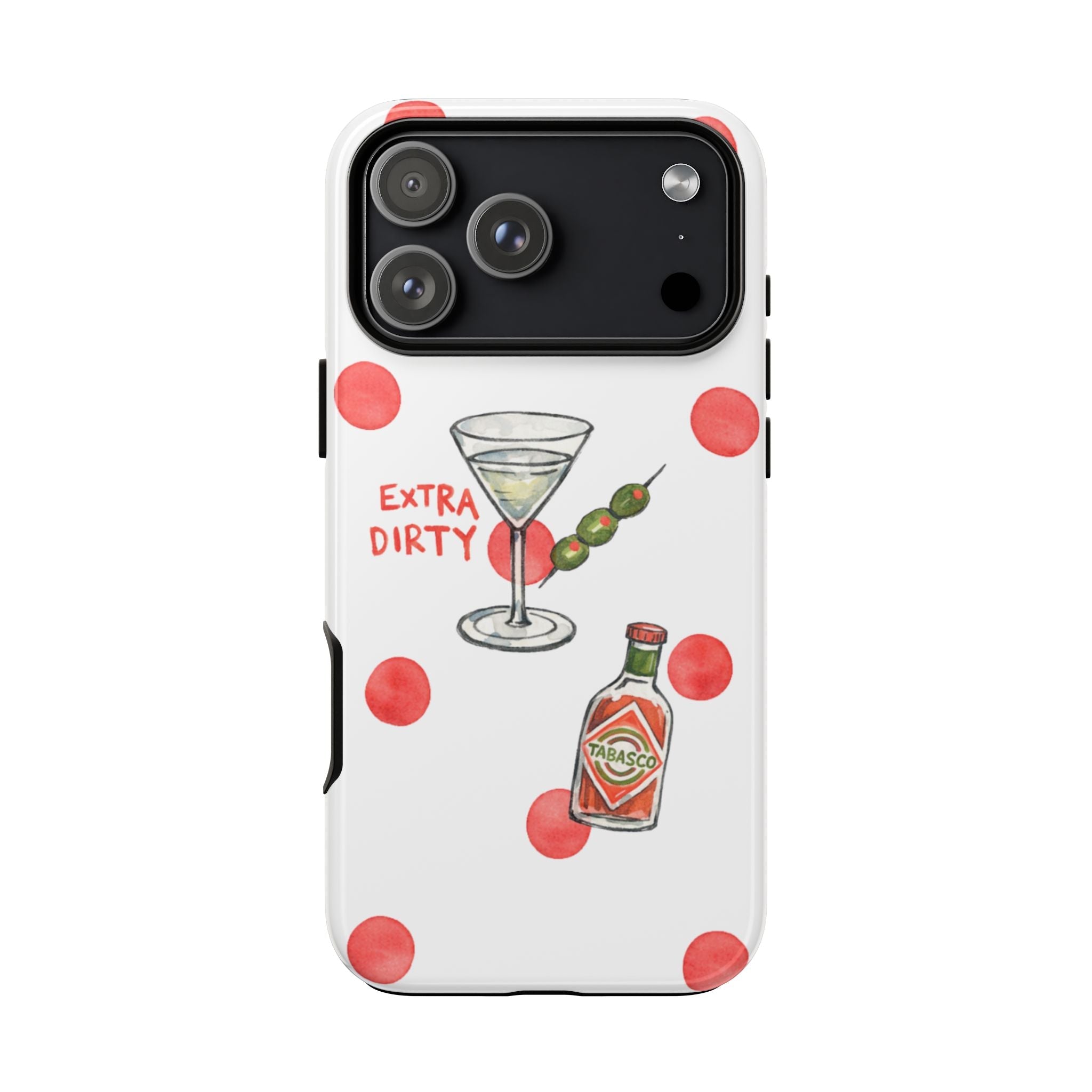 Martini phone case back with red dots, “Extra Dirty” text, martini glass and hot sauce bottle