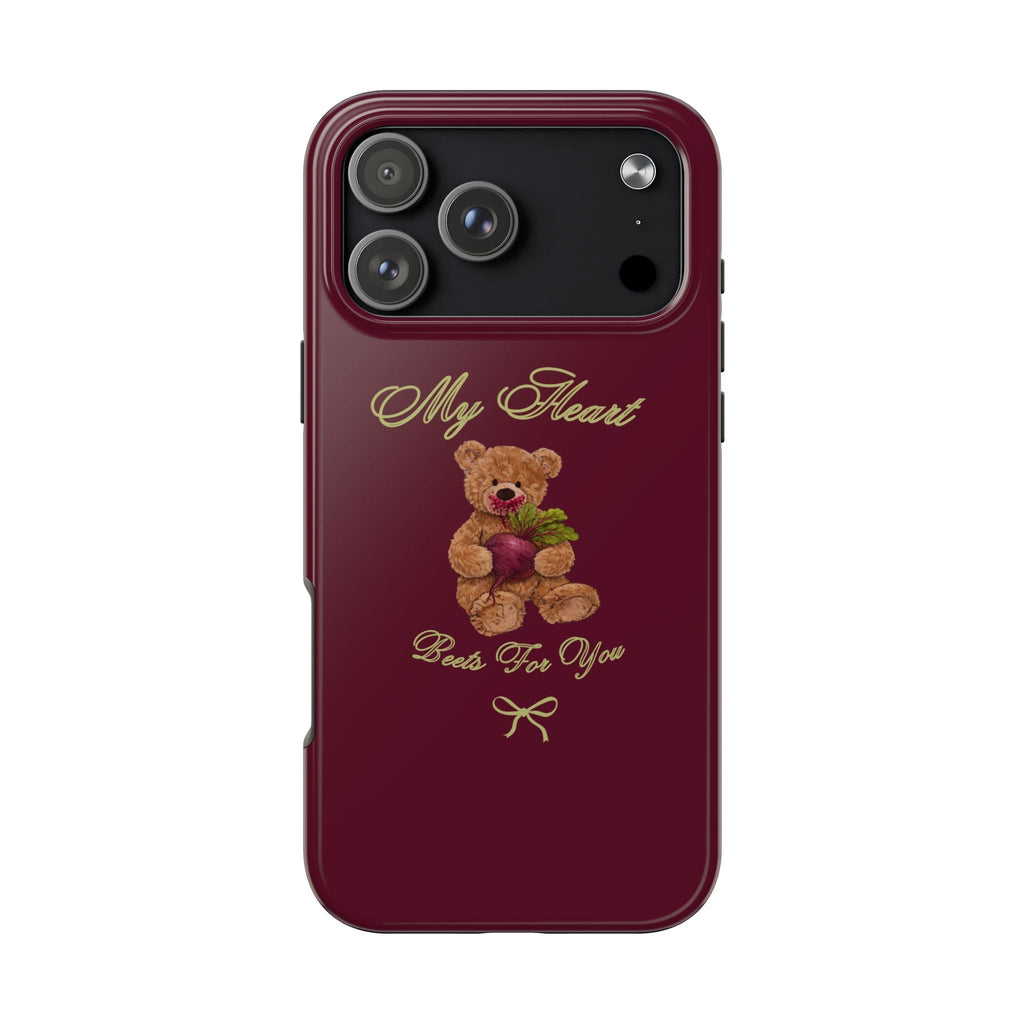Burgundy phone case with teddy bear and “My Heart Beats For You” text design