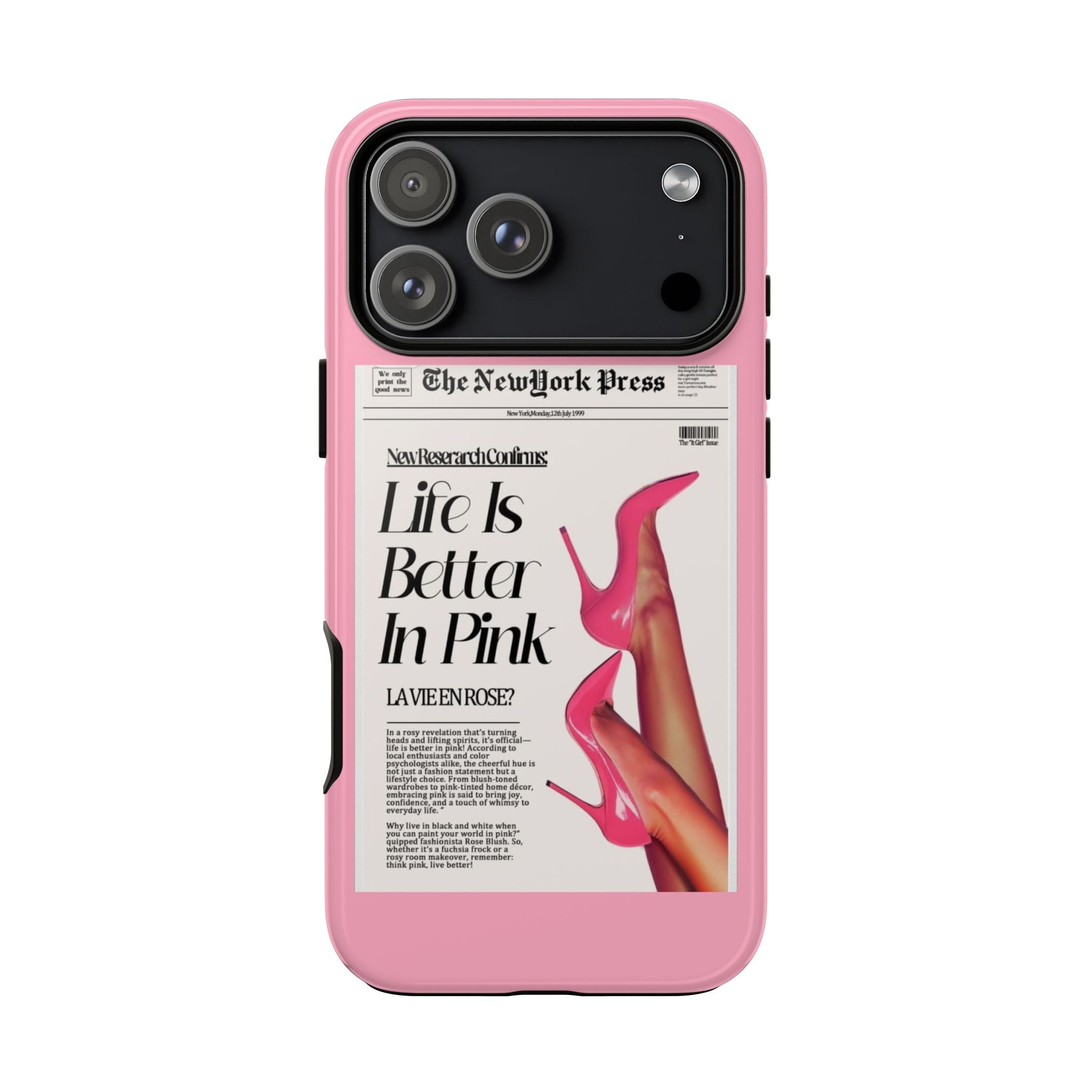 Pink phone case with black camera panel and “Life Is Better In Pink” cover art