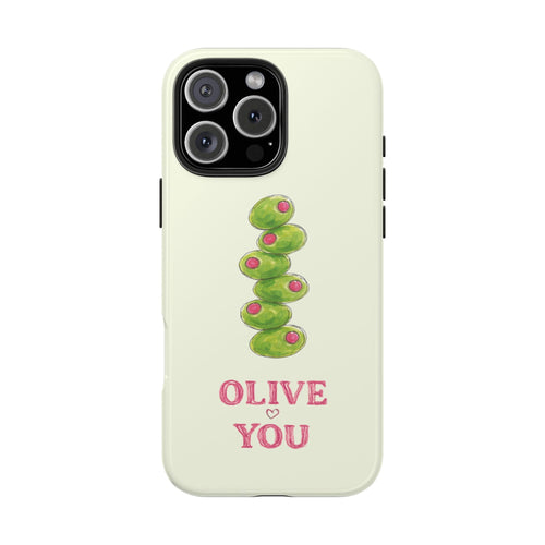 Cream phone case with green olive design and pink 'OLIVE YOU' on front, black camera area