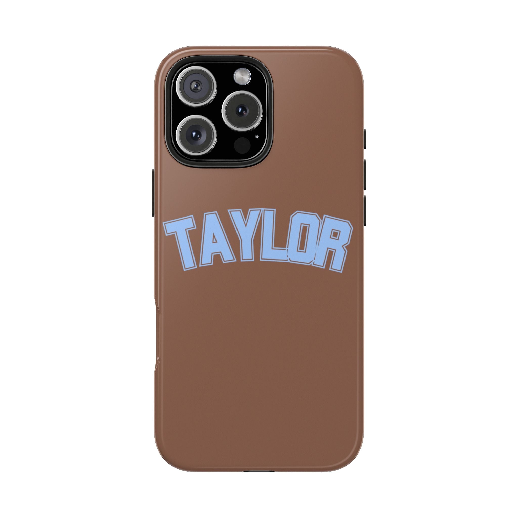 Brown phone case with blue varsity-style TAYLOR lettering and camera cutouts