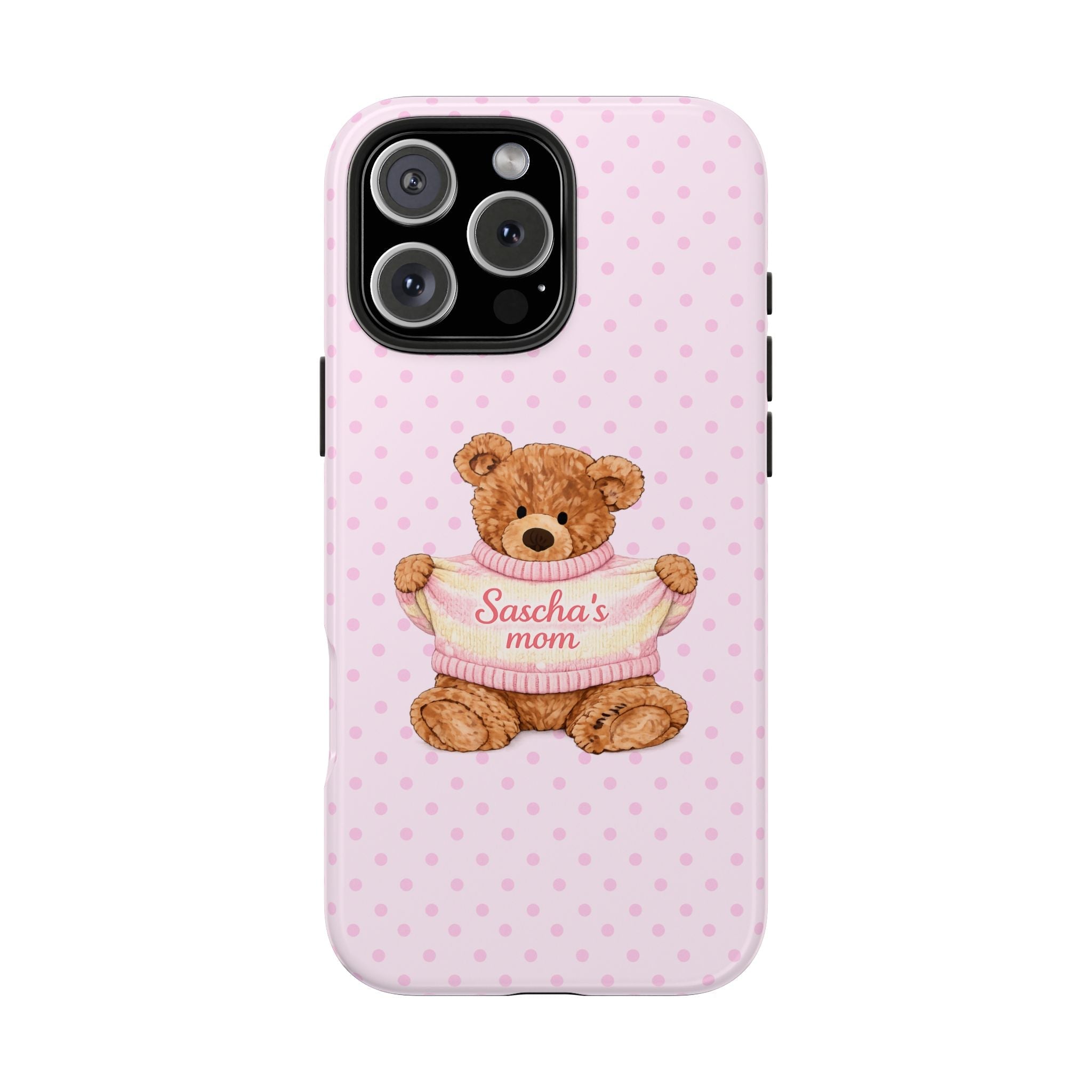 Pink polka-dot case with teddy bear in pink sweater, 'Sascha's mom' centered on back.