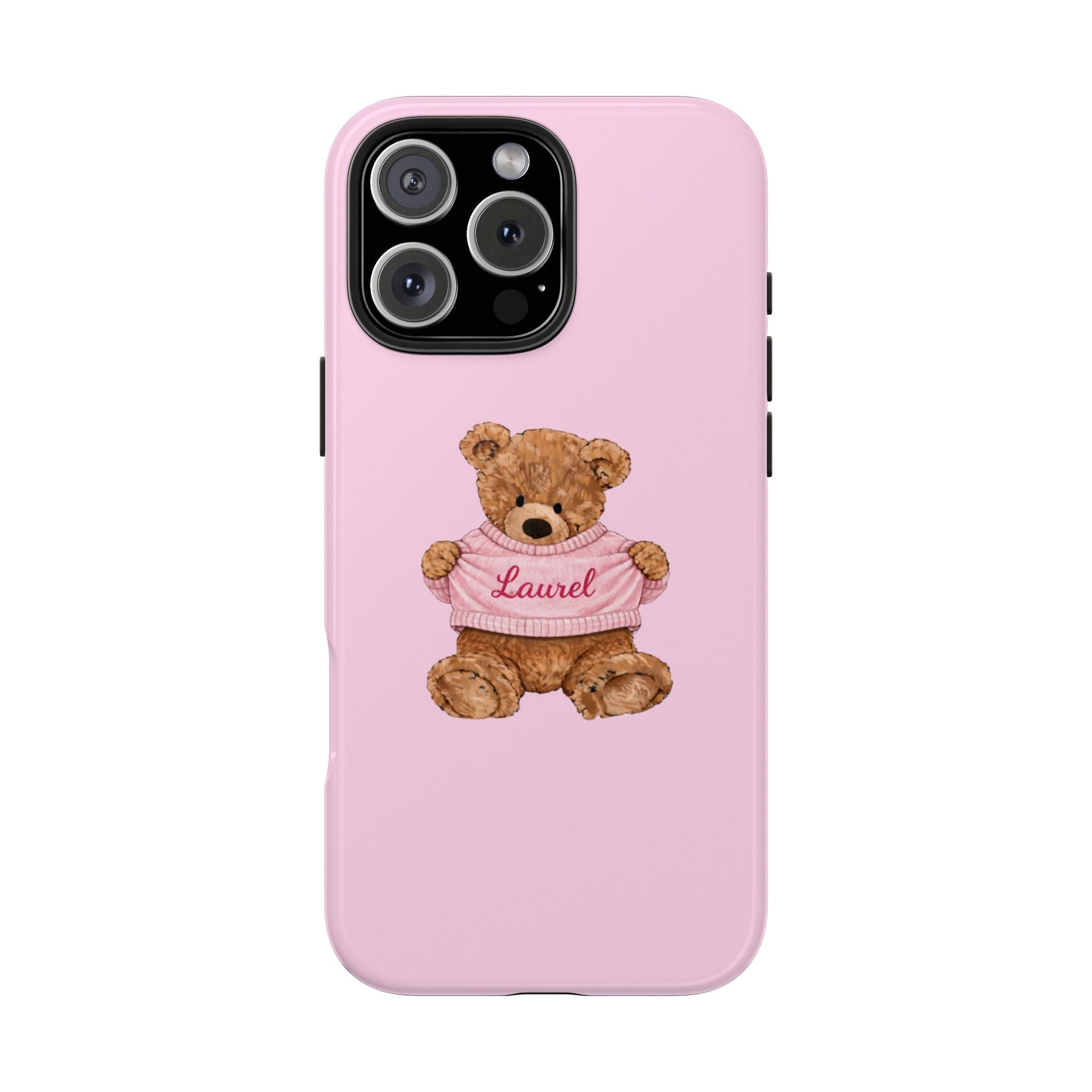 Pink phone case with teddy bear wearing a pink sweater, personalized name “Laurel”