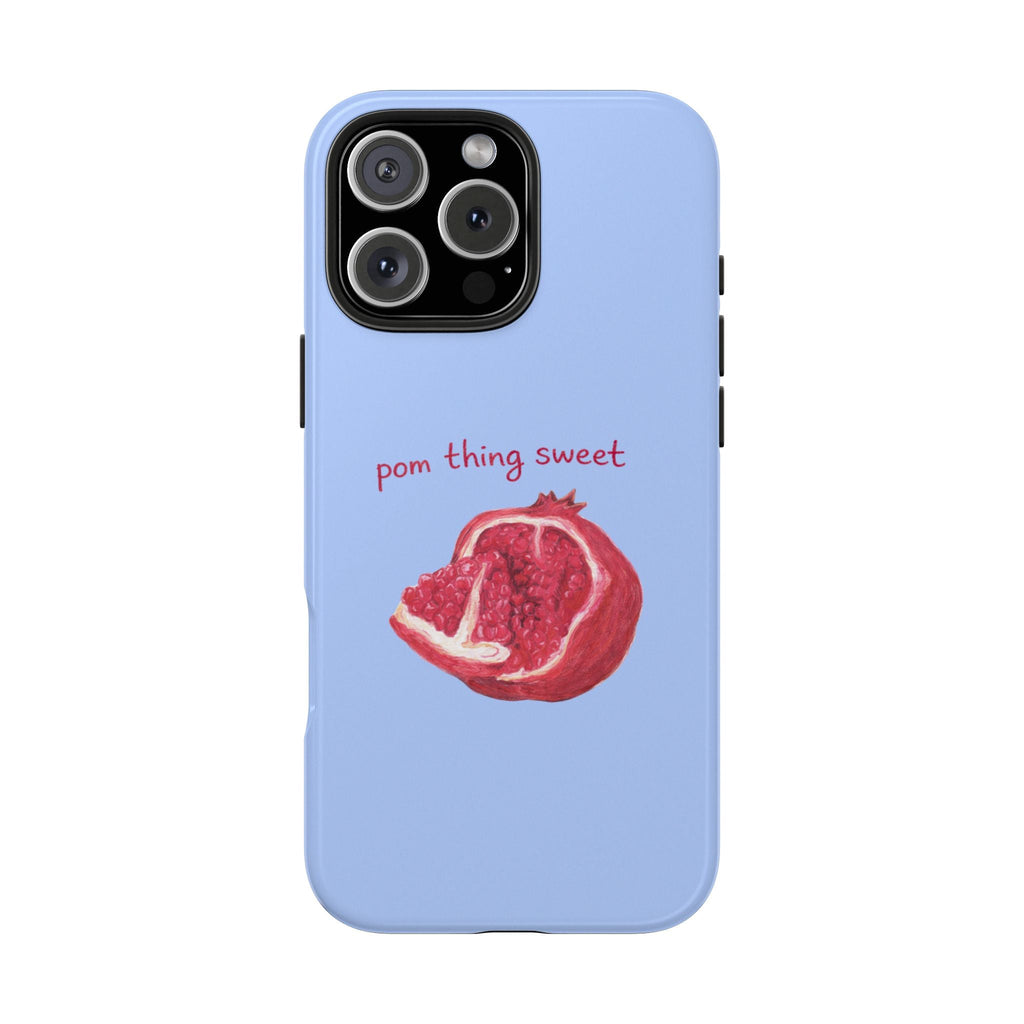 Light blue case with red pomegranate slice and 'pom thing sweet' on back