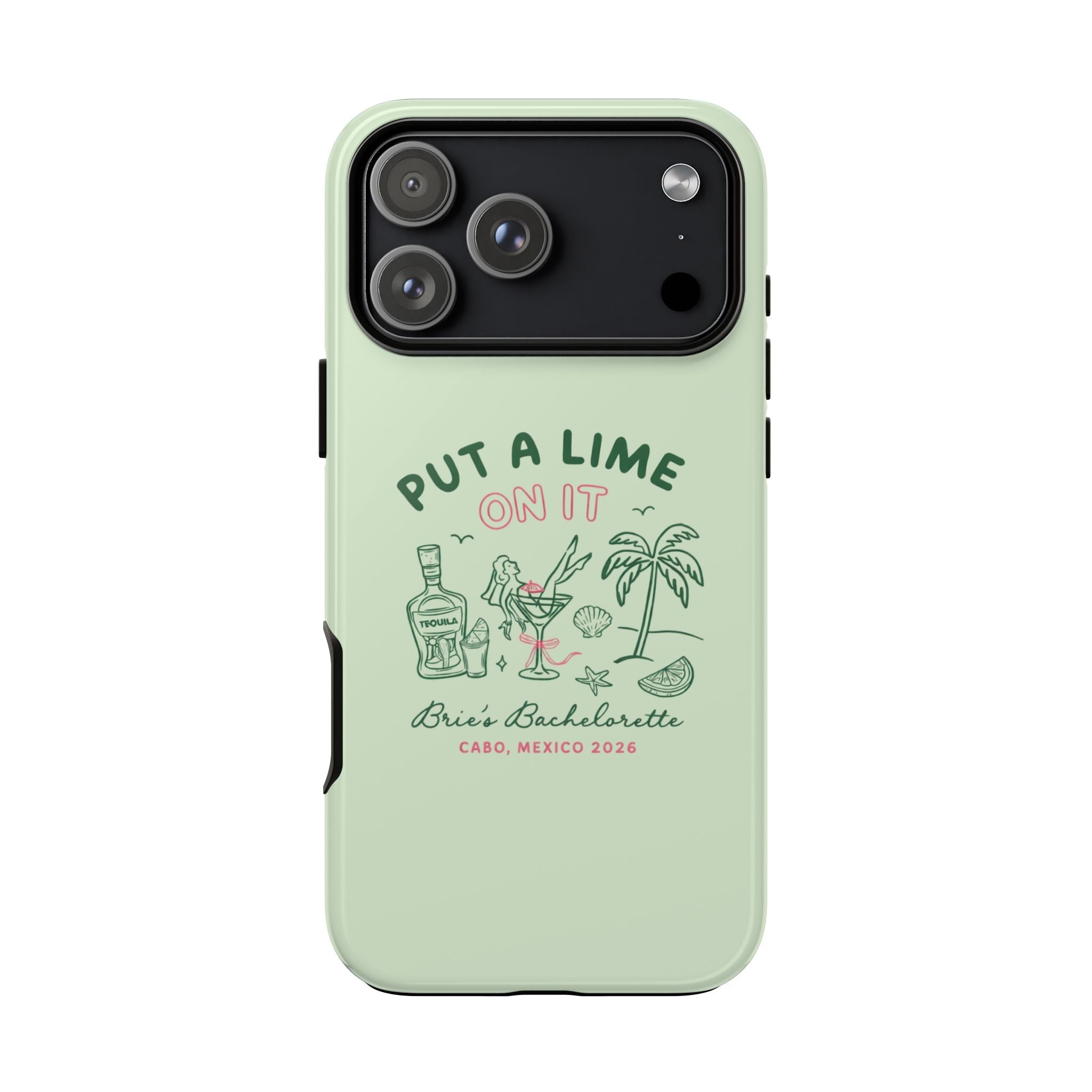 Light green phone case back with 'PUT A LIME ON IT' text and camera cutouts